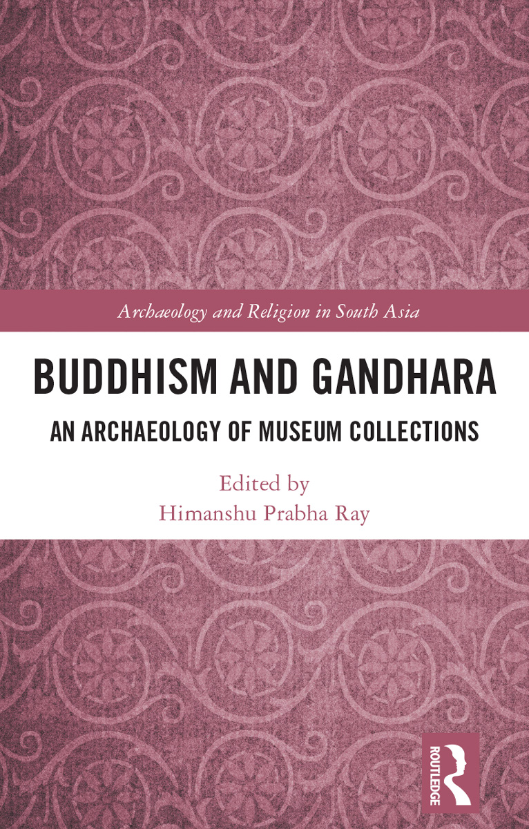 Buddhism And Gandhara Ray Himanshu Prabha