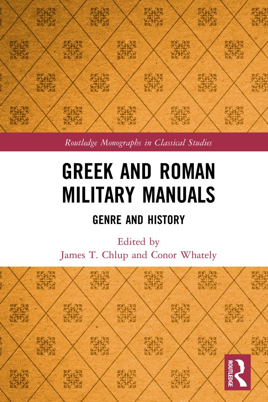 Greek And Roman Military Manuals Genre And History James T Chlup Conor Whately
