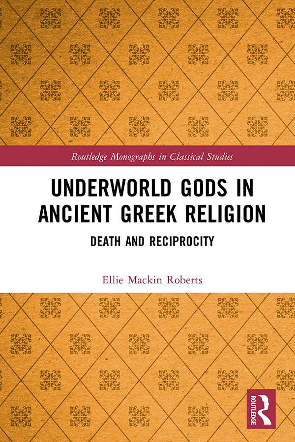 Underworld Gods In Ancient Greek Religion Mackin Roberts Ellie