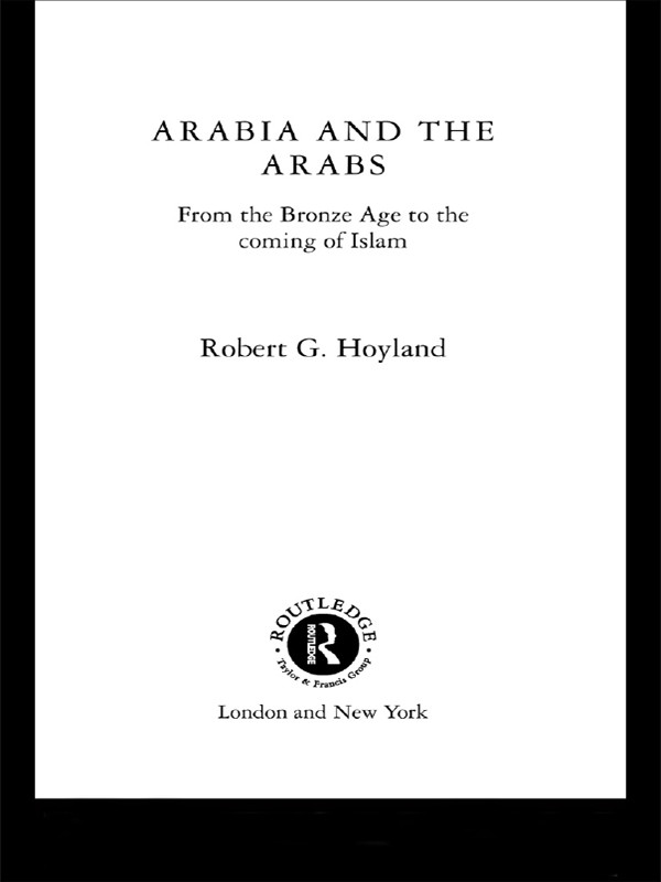 Arabia And The Arabs Hoyland Robert G