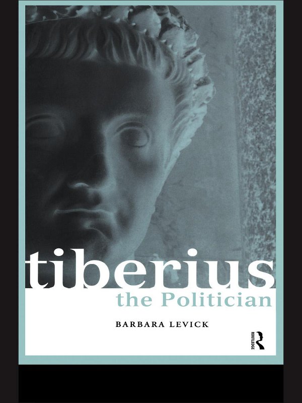 Tiberius The Politician Levick Barbara