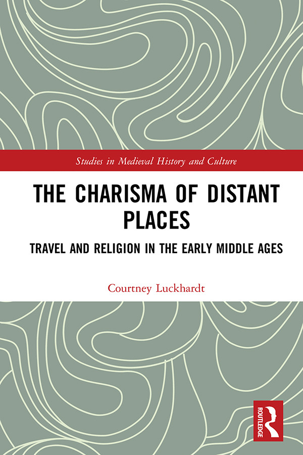 The Charisma Of Distant Places Luckhardt Courtney