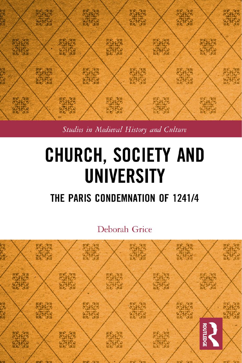 Church Society And University The Paris Condemnation Of 12414 Deborah Grice