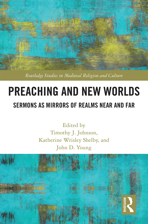 Preaching And New Worlds Johnson Timothy J Shelby Katherine Wrisley Young