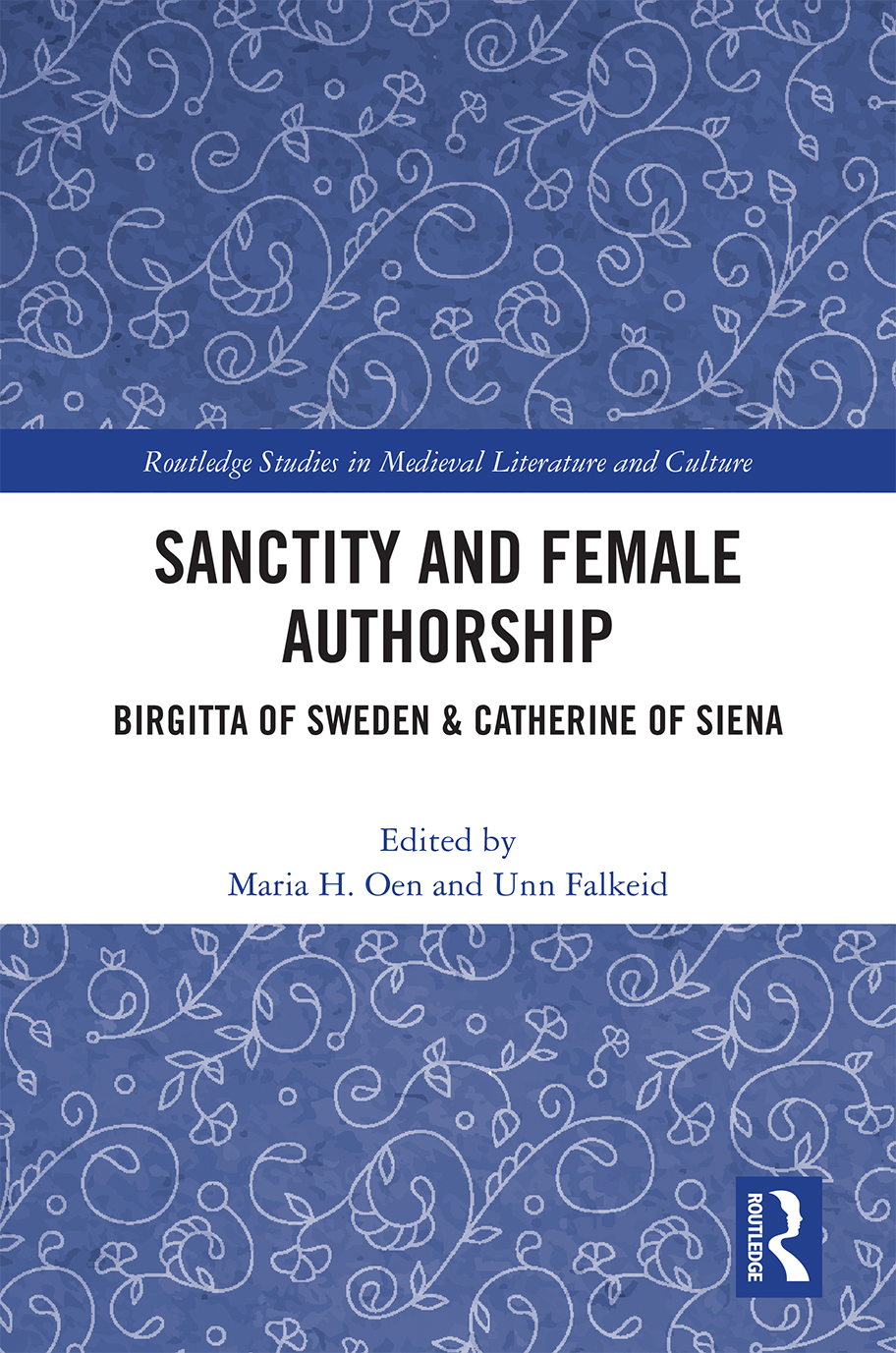 Sanctity And Female Authorship Oen Maria H Falkeid Unn