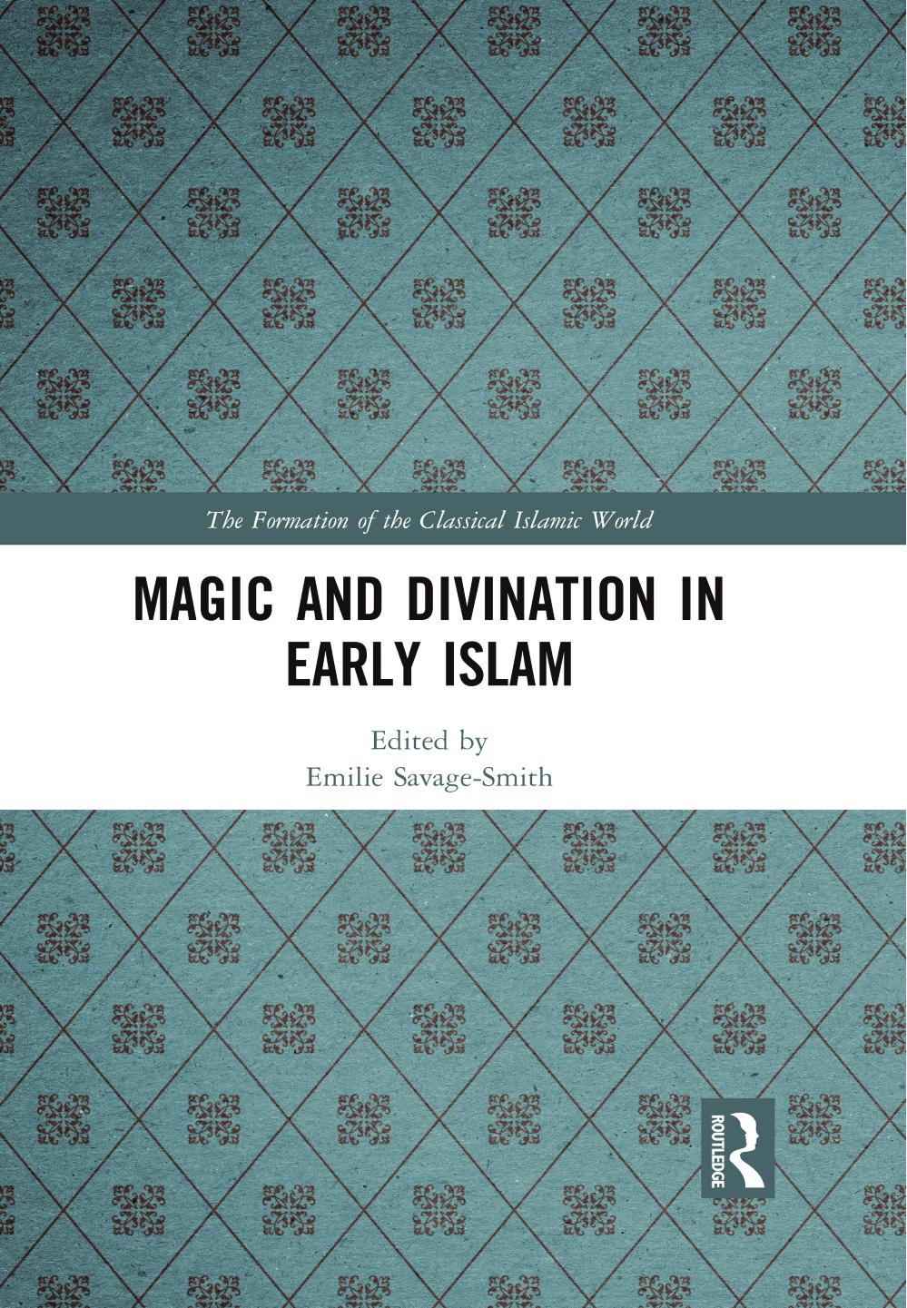 Magic And Divination In Early Islam Emilie Savagesmith