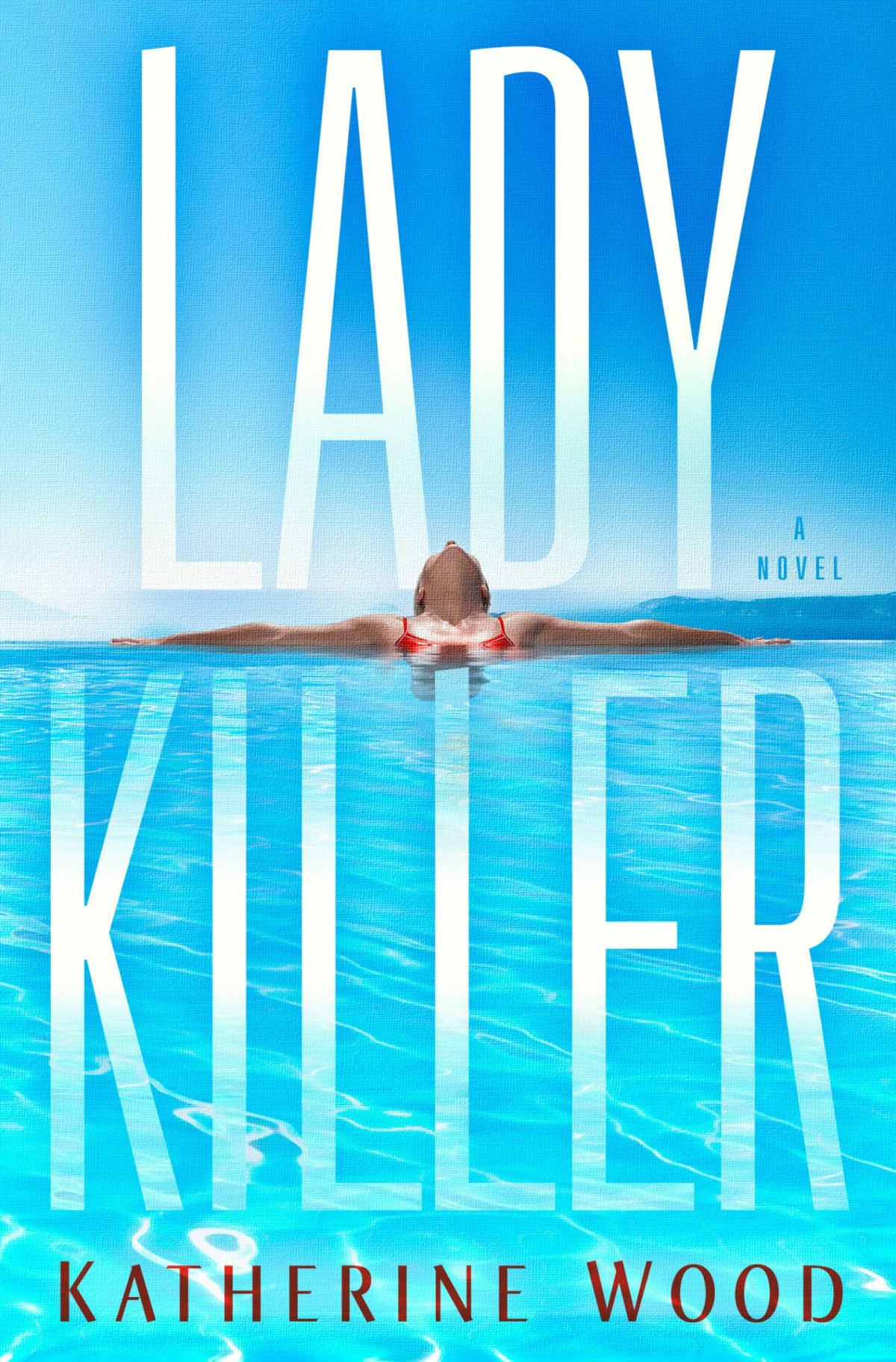 Ladykiller A Novel Katherine Wood