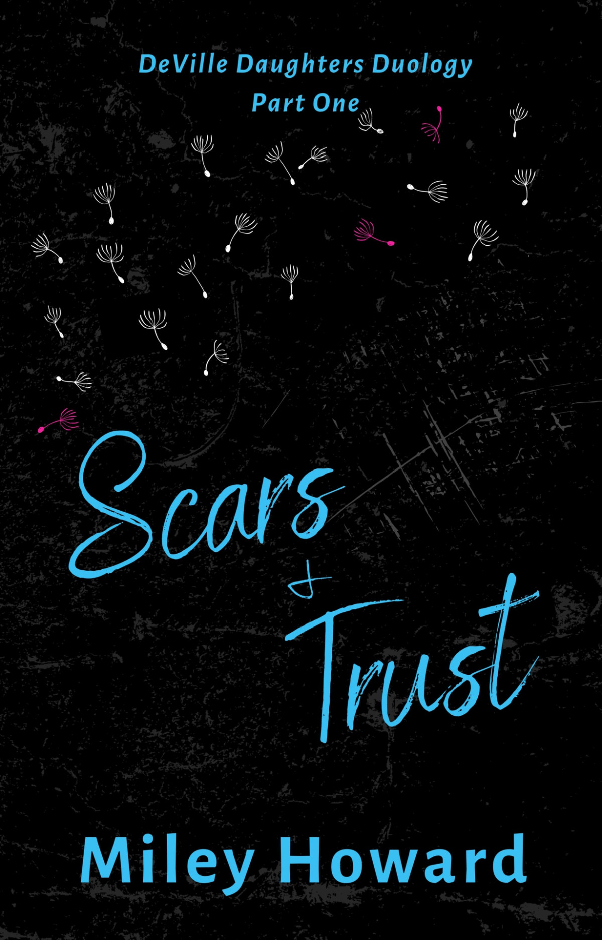 Scars Trust Deville Daughters Duology Part 1 The Deville Crew Miley Howard