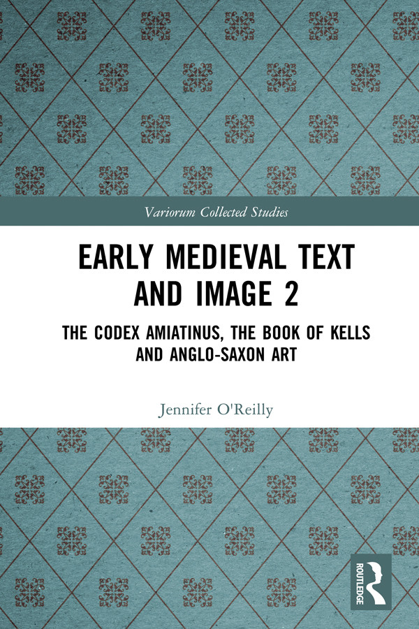 Early Medieval Text And Image Volume 2 Oreilly Jennifer Farr