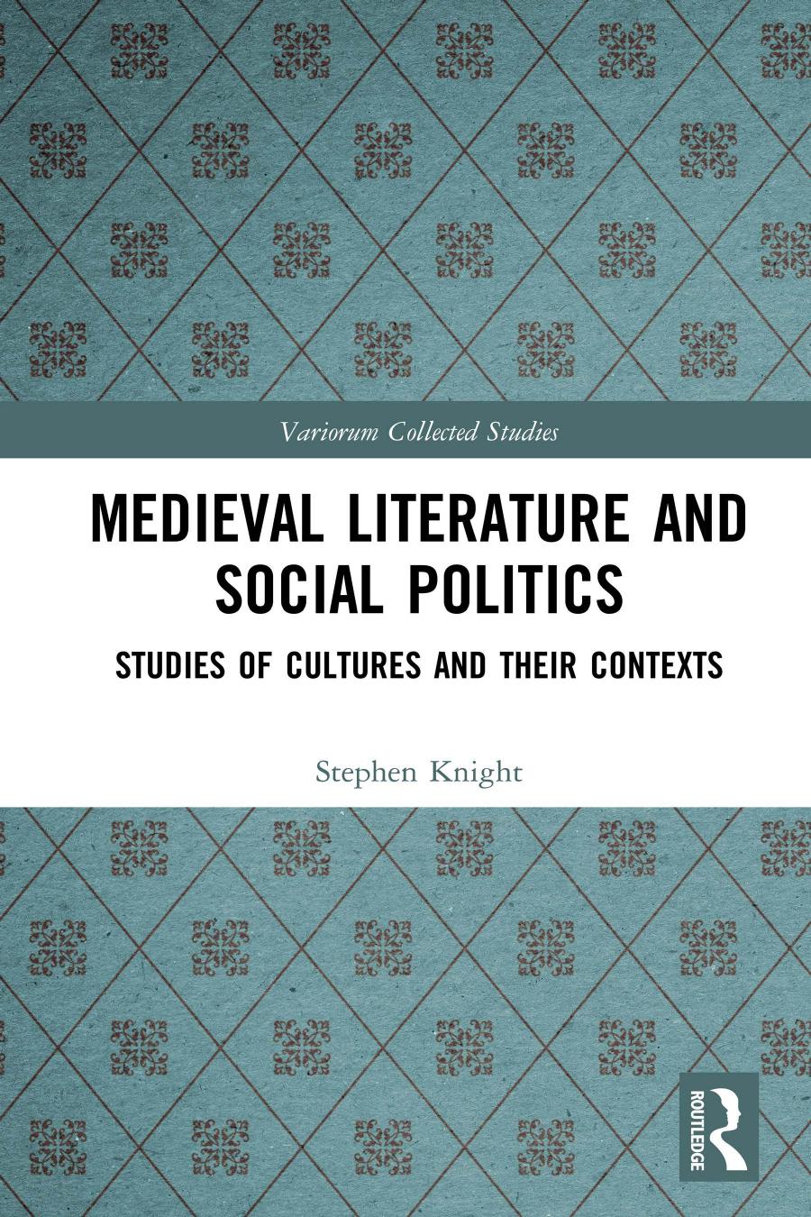 Medieval Literature And Social Politics Studies Of Cultures And Their Contexts Stephen Knight
