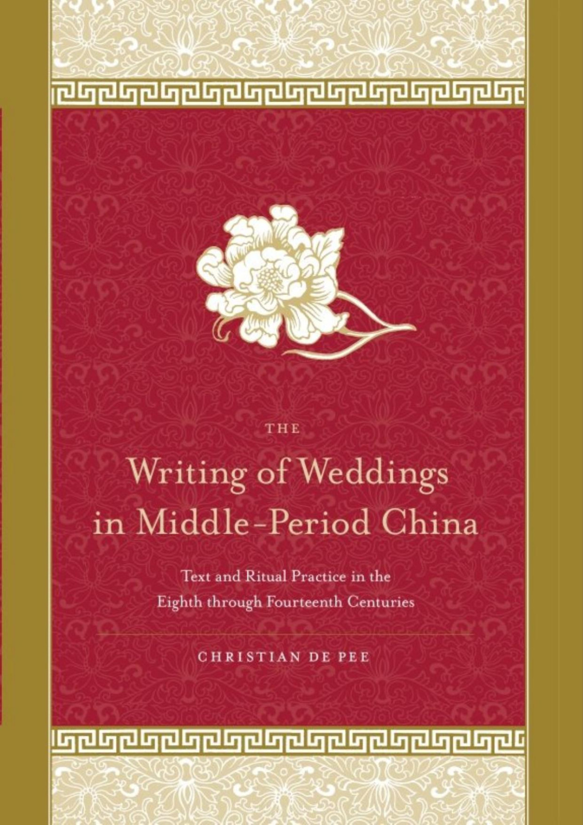 The Writing Of Weddings In Middleperiod China De Pee Christian