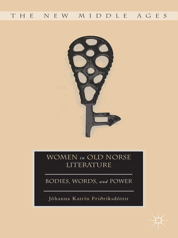 Women In Old Norse Literature Jhanna Katrn Fririksdttir