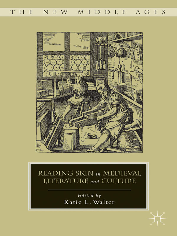 Reading Skin In Medieval Literature And Culture Katie L Walter