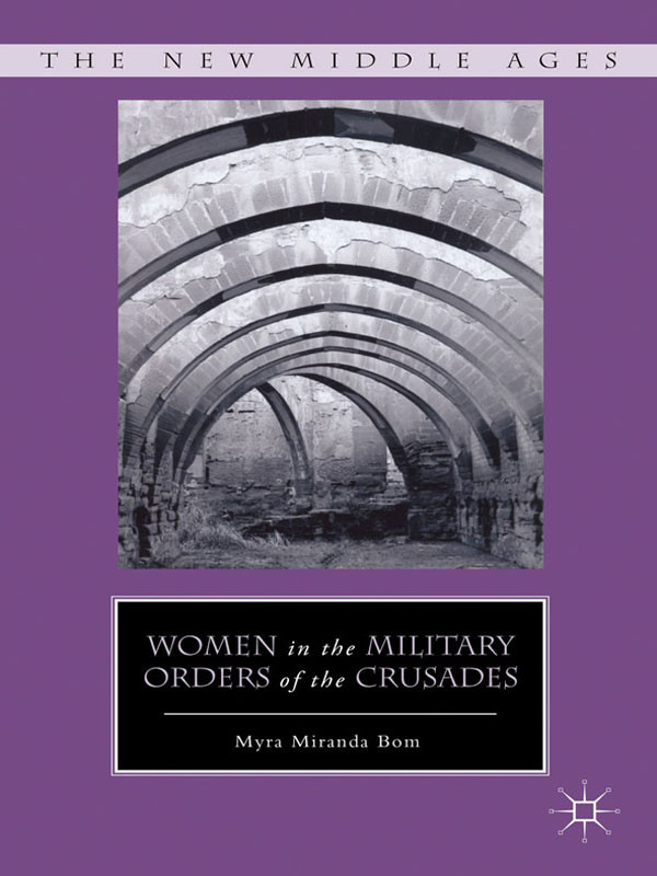 Women In The Military Orders Of The Crusades Myra Miranda Bom