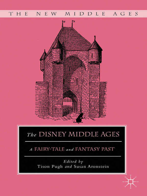 The Disney Middle Ages A Fairytale And Fantasy Past Tison Pugh