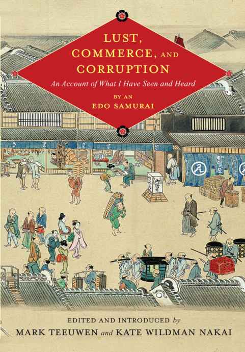 Lust Commerce And Corruption Translations From The Asian Classics Mark Teeuwen Kate Wildman Nakai