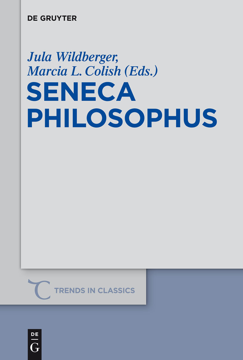 Seneca Philosophus Jula Wildberger Marcia L Colish