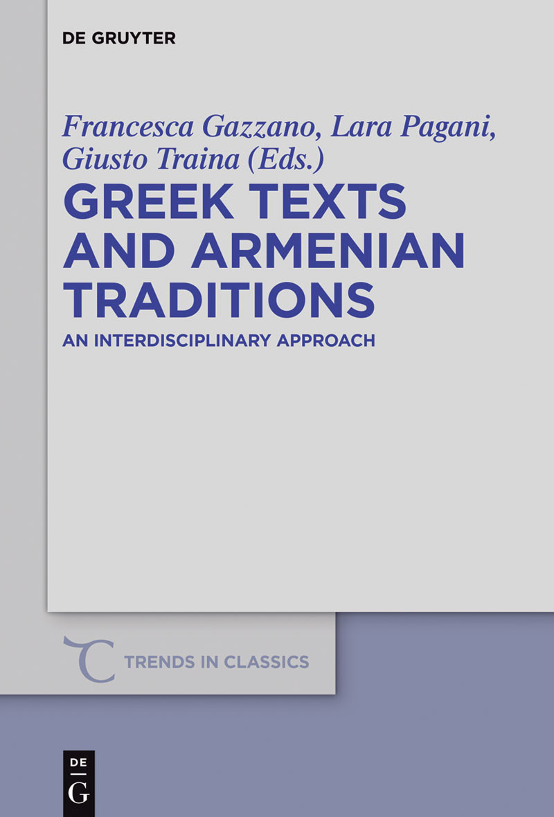 Greek Texts And Armenian Traditions Francesca Gazzano Lara Pagani