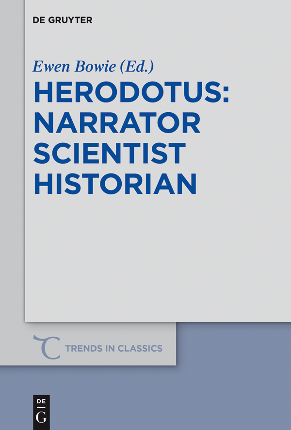 Herodotus Narrator Scientist Historian Ewen Bowie
