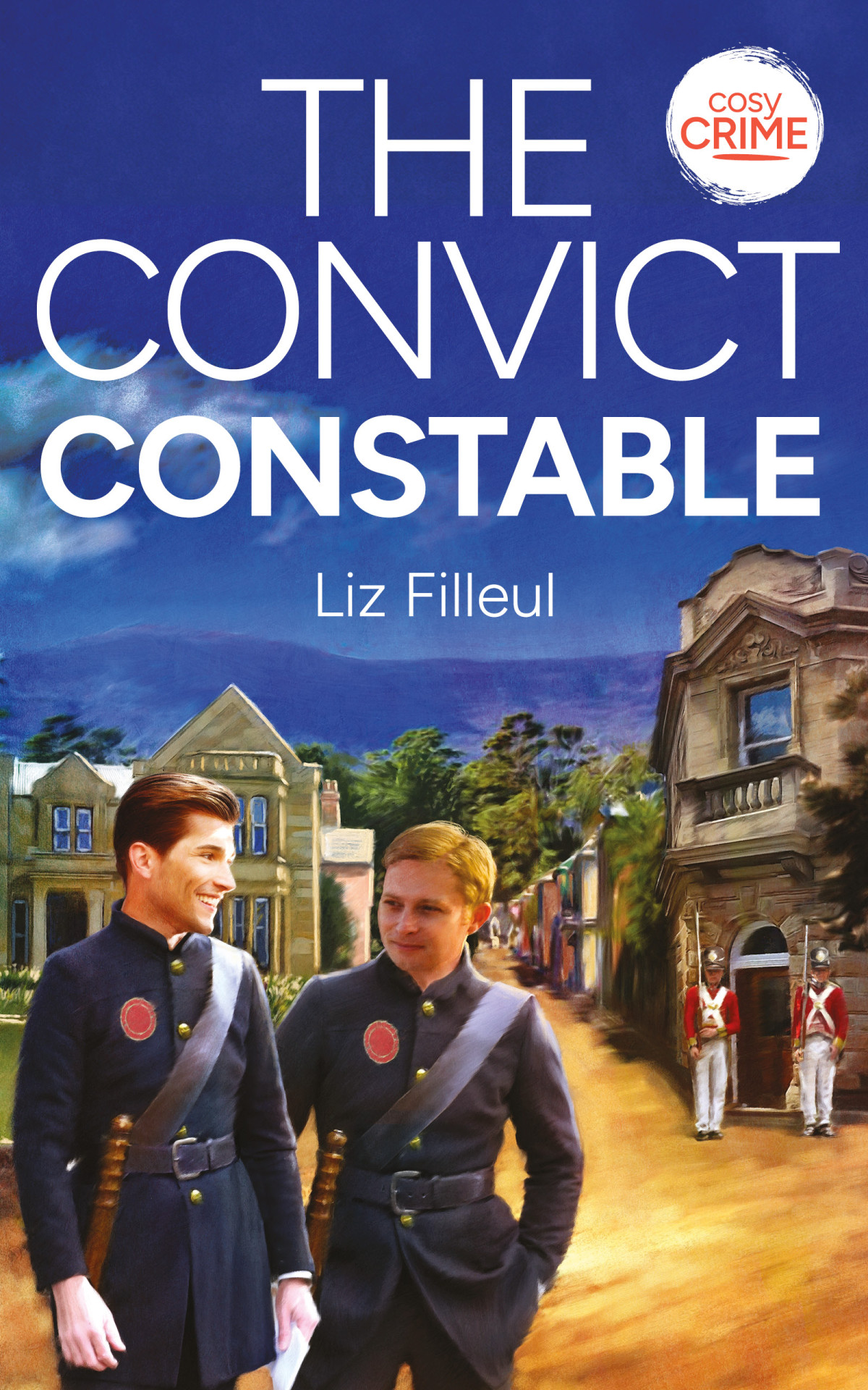The Convict Constable Convict Constable Cosy Crime Book 1 Liz Filleul