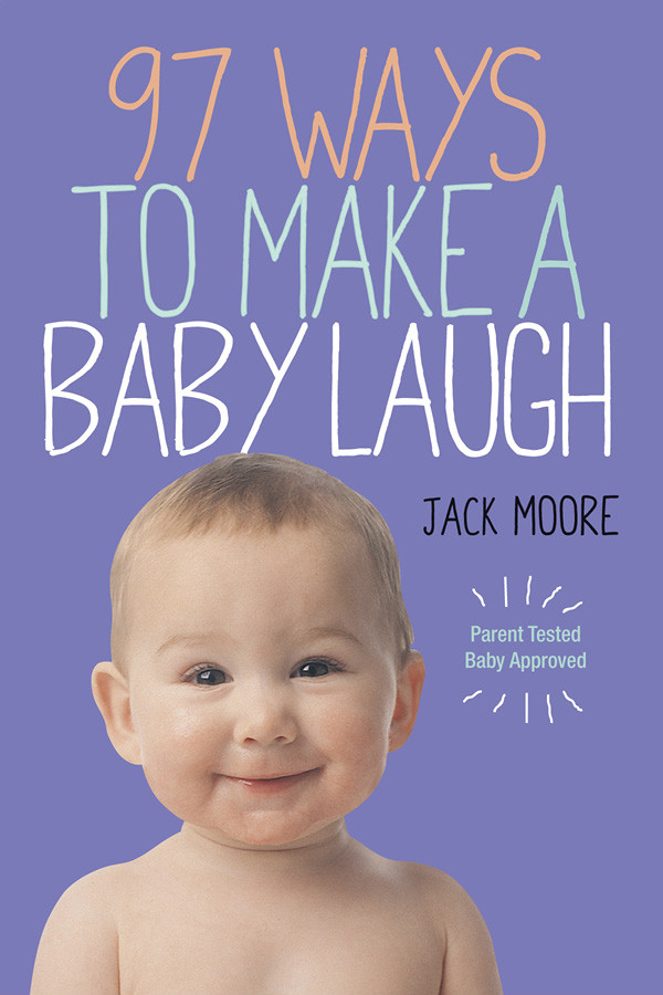 97 Ways To Make A Baby Laugh Penny Gentieu