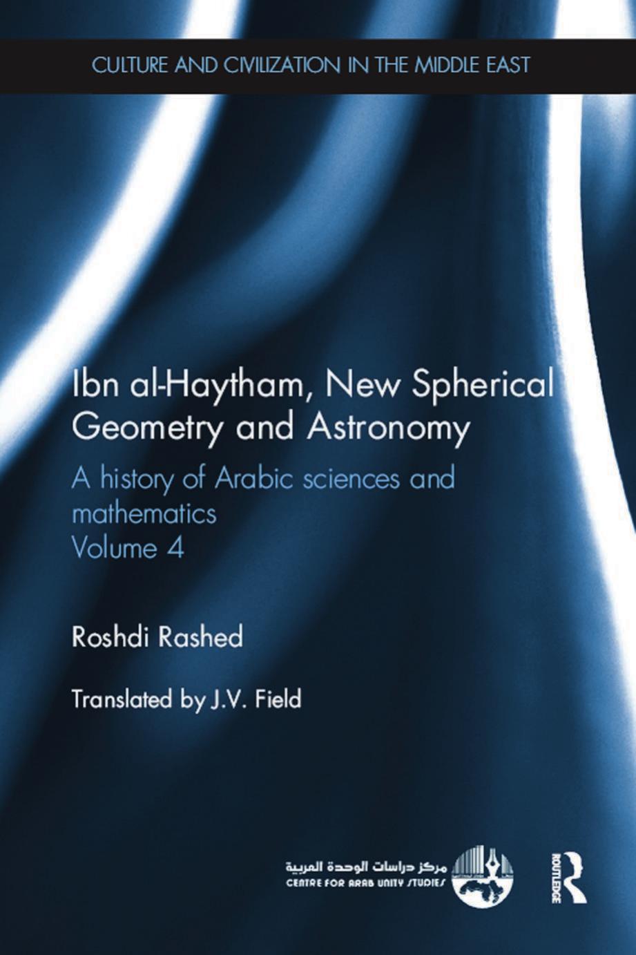 Ibn Alhaytham New Spherical Geometry And Astronomy A History Of Arabic Sciences And Mathematics Edition 1 Roshdi Rashed
