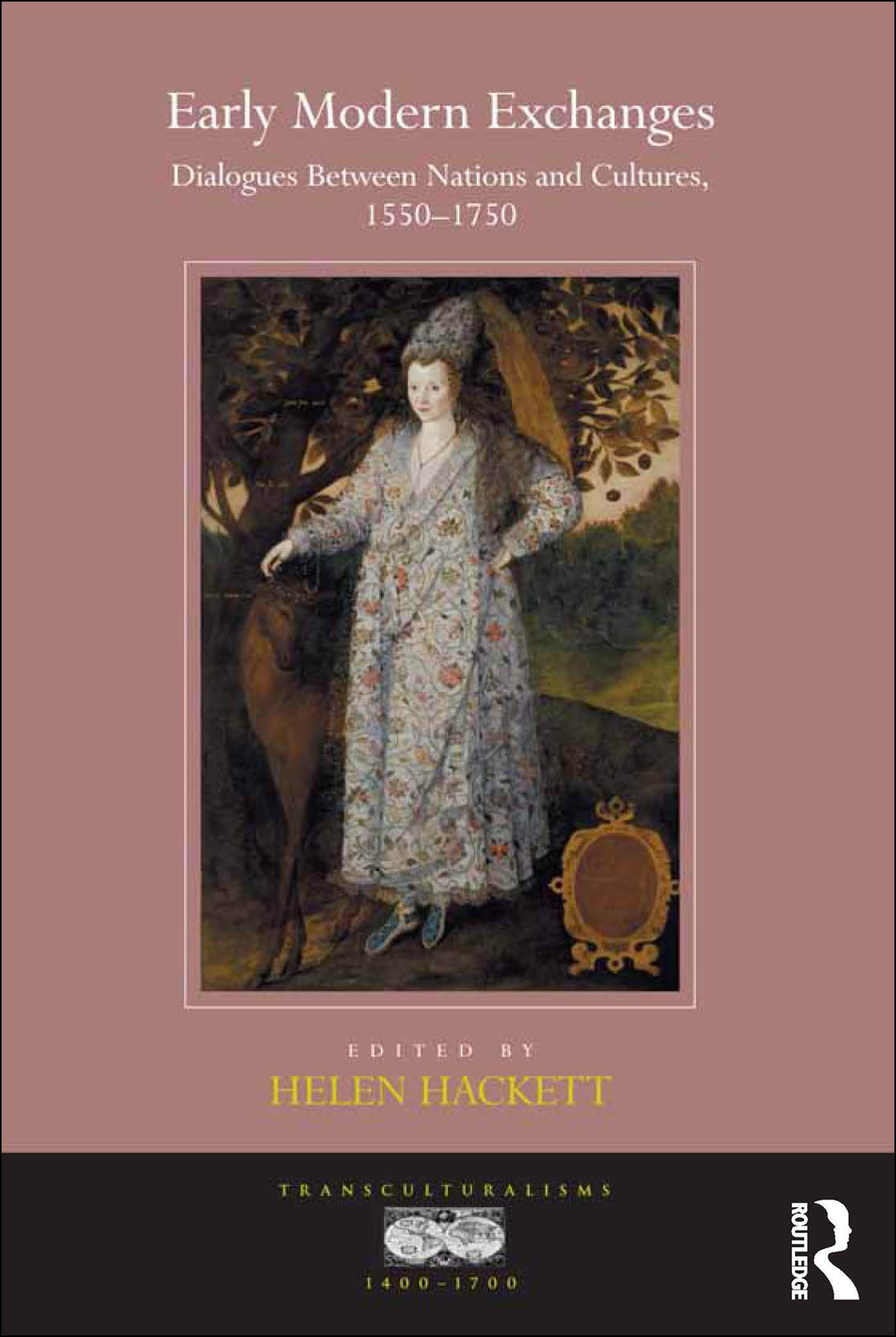 Early Modern Exchanges Hackett Helen Jones Ann Rosalind Singh