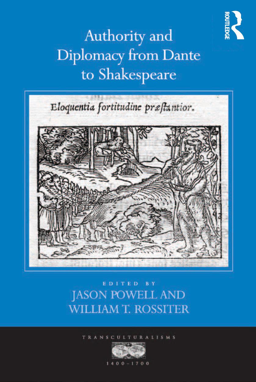 Authority And Diplomacy From Dante To Shakespeare Janson Powell William T Rossiter