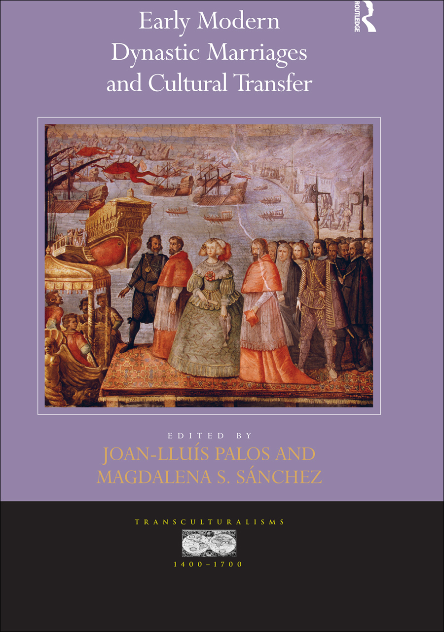 Early Modern Dynastic Marriages And Cultural Transfer Sanchez