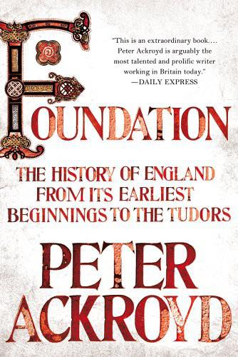 The History Of England Volume 1 Foundation Peter Ackroyd
