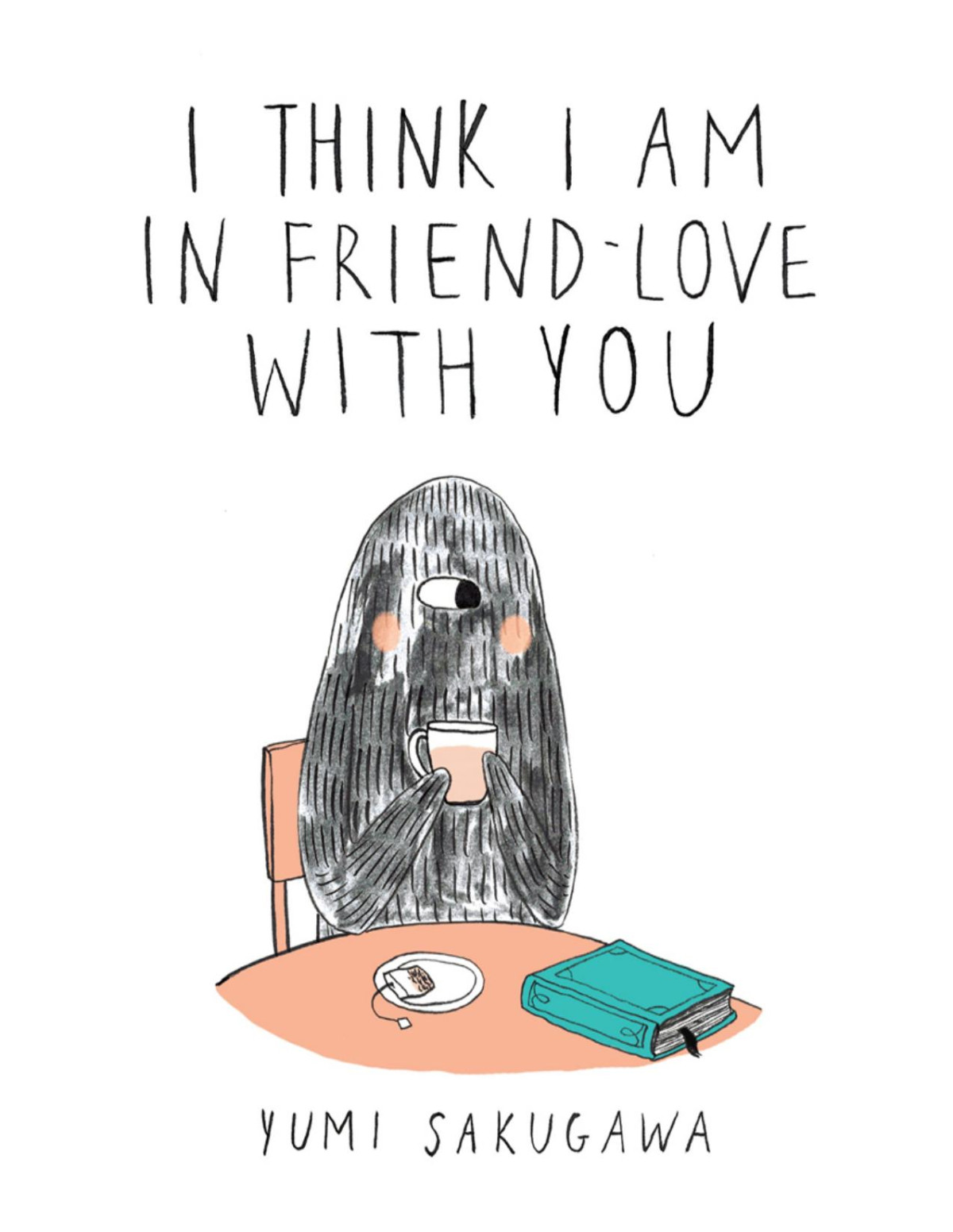I Think I Am In Friendlove With You Yumi Sakugawa