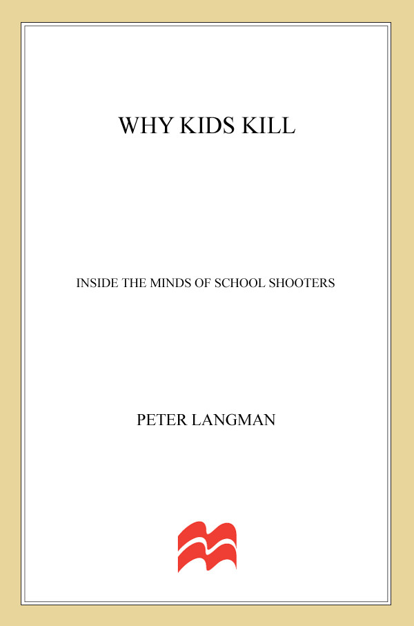Why Kids Kill Peter Langman Phd