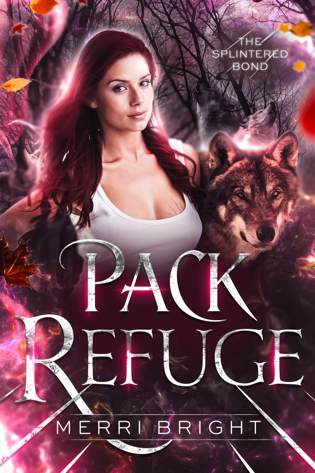 Pack Refuge The Splintered Bond Book 2 1st Edition Merri Bright