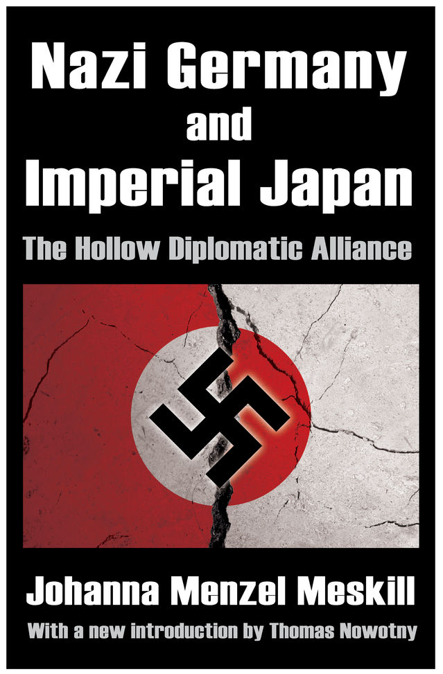 Nazi Germany And Imperial Japan The Hollow Diplomatic Alliance Ian A Mclaren