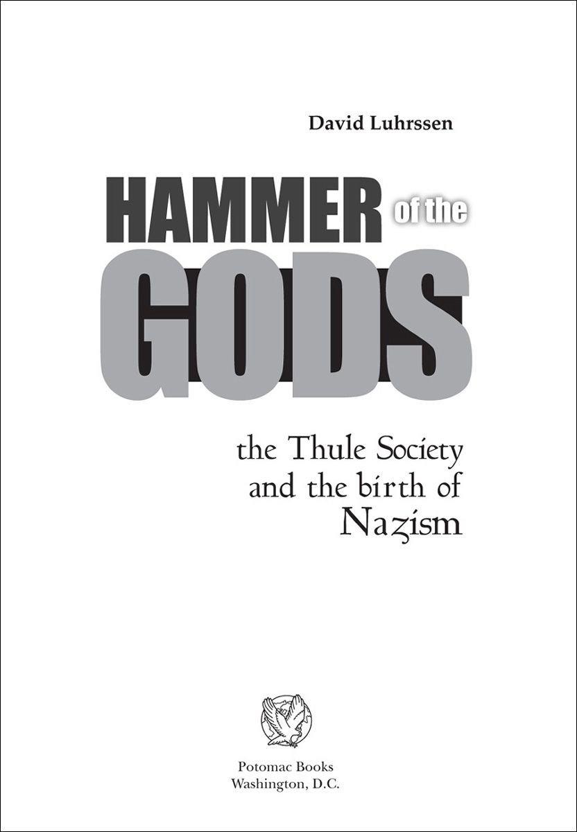 Hammer Of The Gods The Thule Society And The Birth Of Nazism Luhrssen