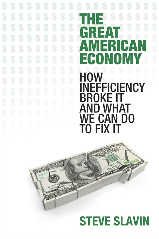 The Great American Economy Steve Slavin
