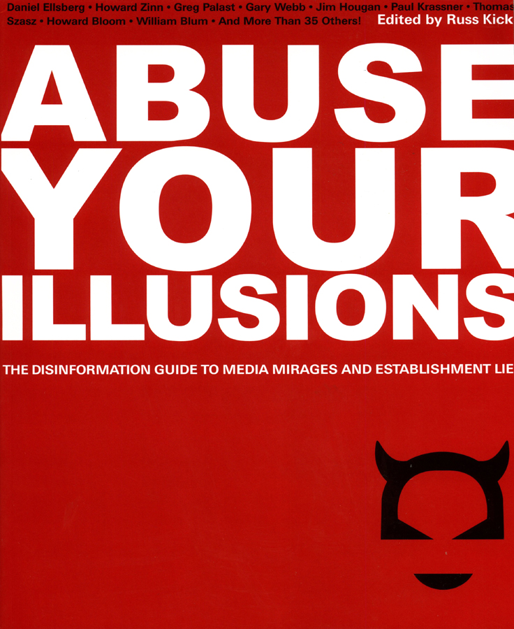 Abuse Your Illusions First Edition Russell Kick