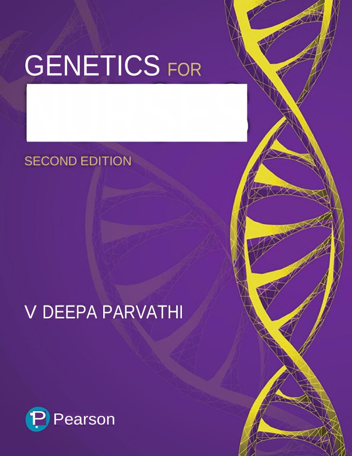 Genetics For Nurses 2e Jun 7 20249789357055321pearson India Education Services Pvt Ltd V Deepa Parvathi