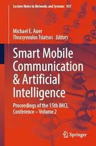 Smart Mobile Communication Artificial Intelligence Proceedings Of The 15th Imcl Conference Volume 2 Michael E Auer