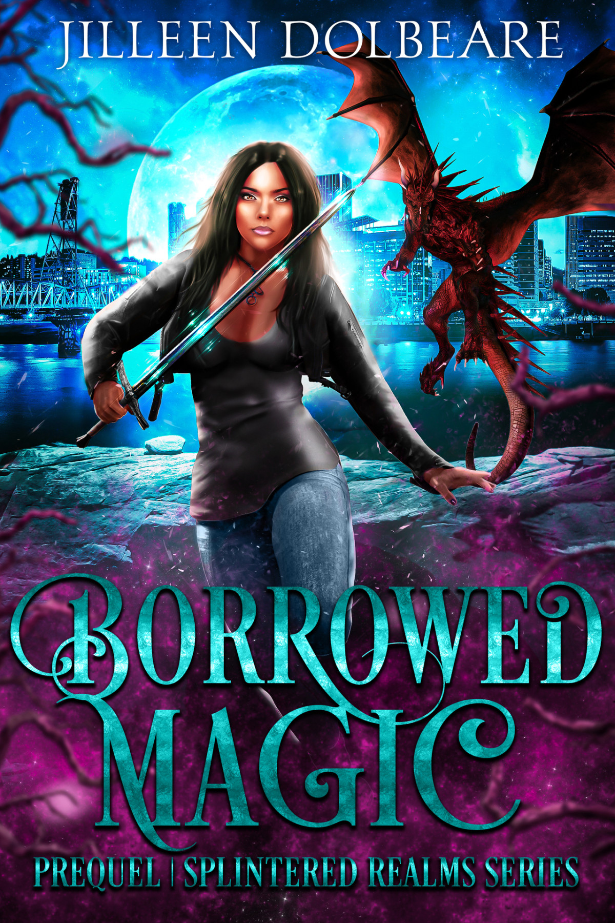 Borrowed Magic A Paranormal Womens Fiction Urban Fantasy Splintered Realms Jilleen Dolbeare