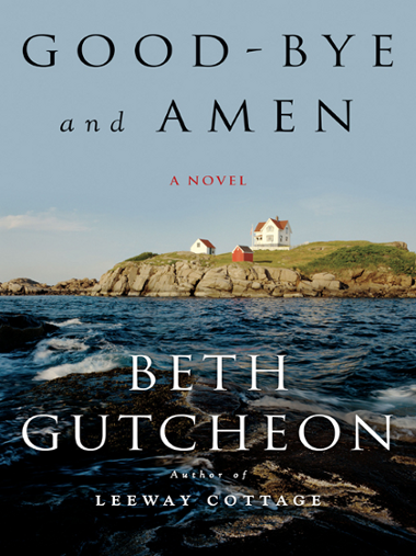 Goodbye And Amen Beth Gutcheon