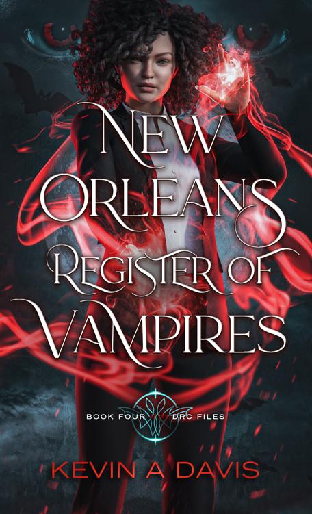 New Orleans Register Of Vampires Book Four Of The Drc Files Kevin A Davis