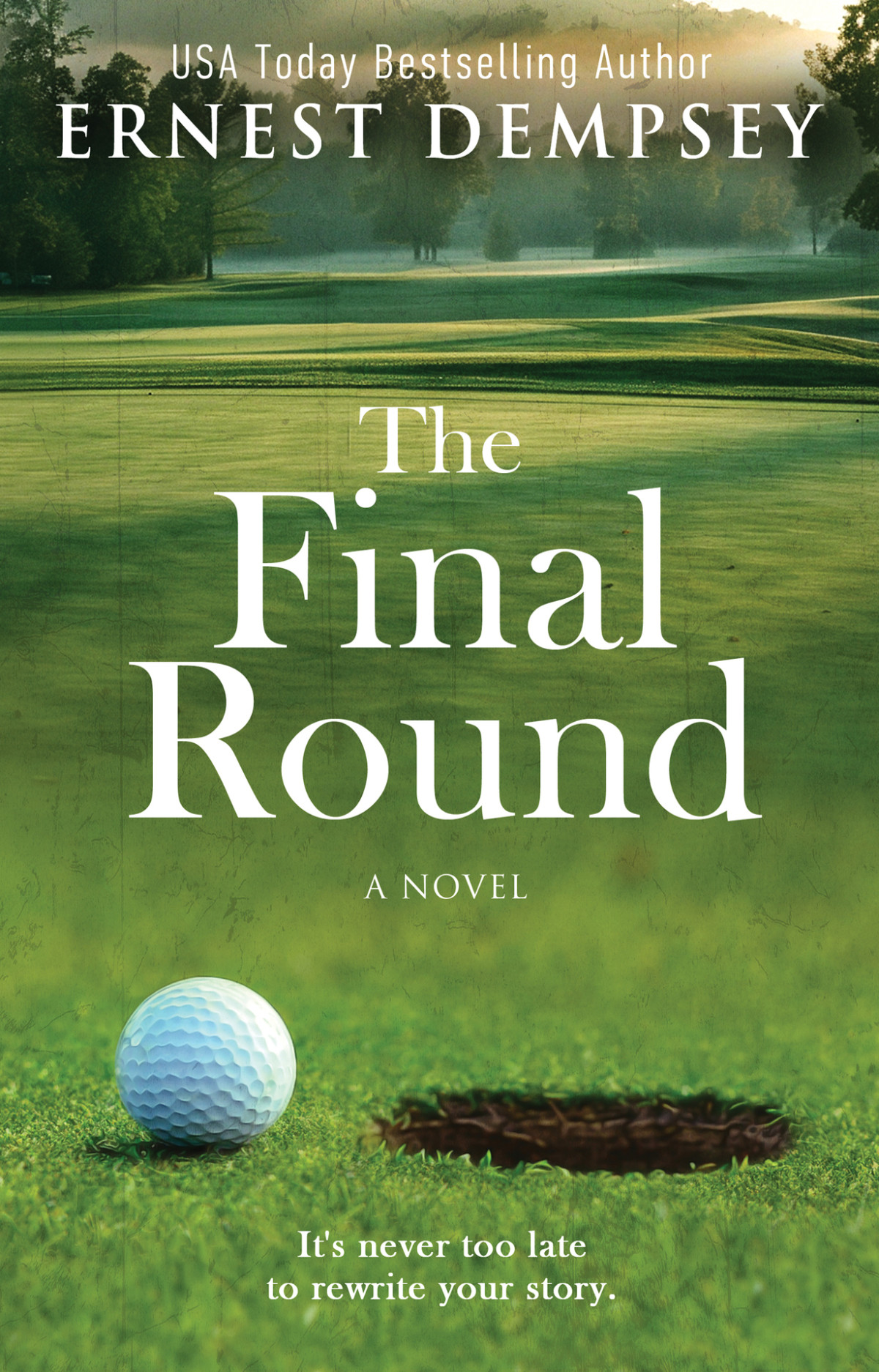 The Final Round A Characterdriven Southern Fiction Novel Ernest Dempsey