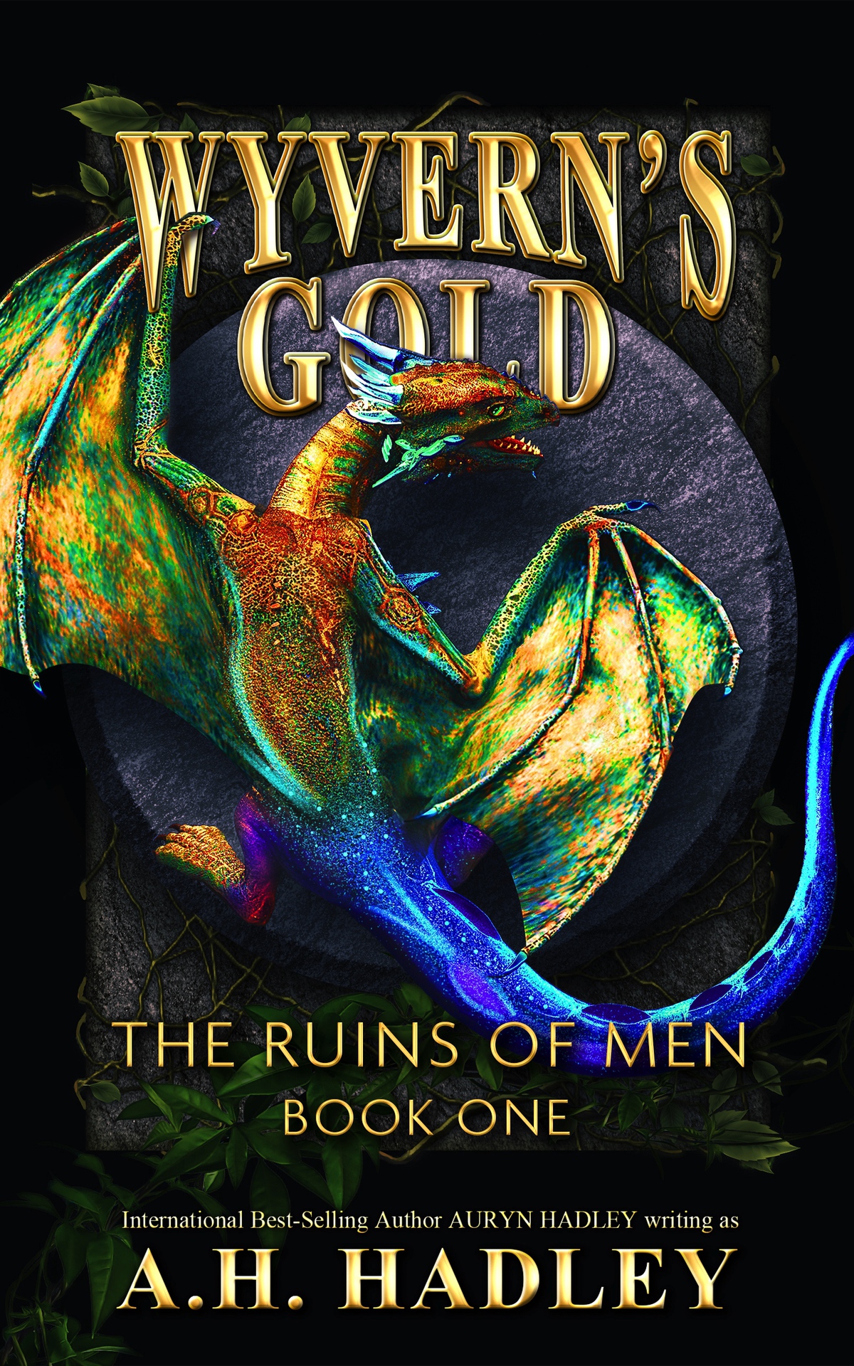 Wyverns Gold The Ruins Of Men Book 1 Ah Hadley