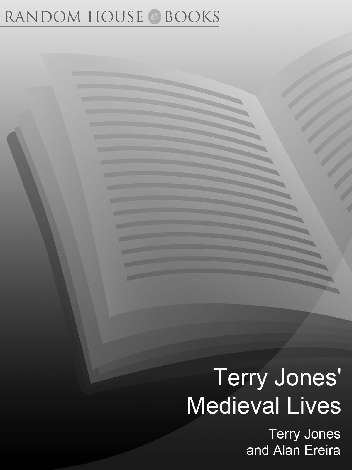 Terry Jones Medieval Lives Alterry Jones Alan Ereira