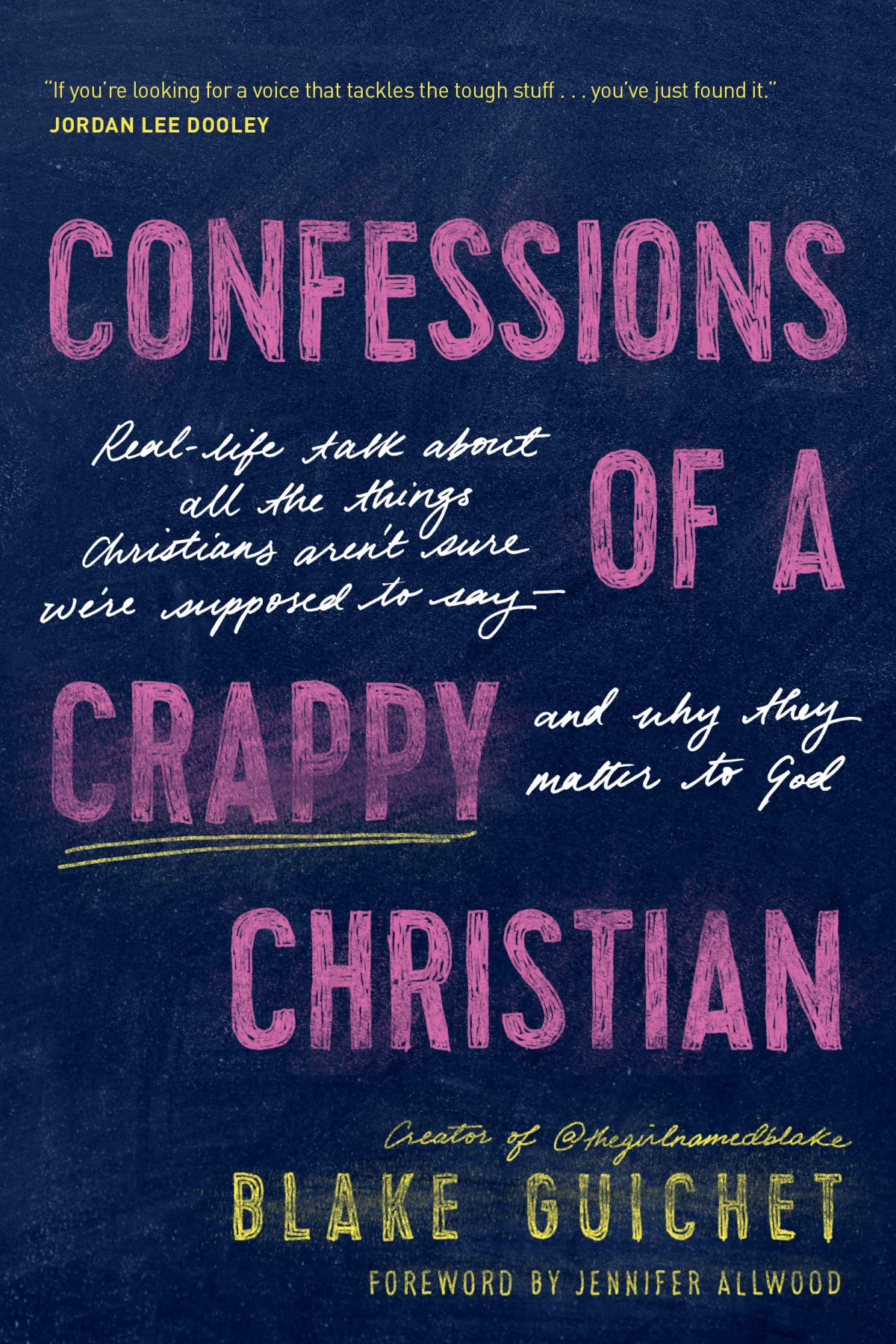 Confessions Of A Crappy Christian Blake Guichet