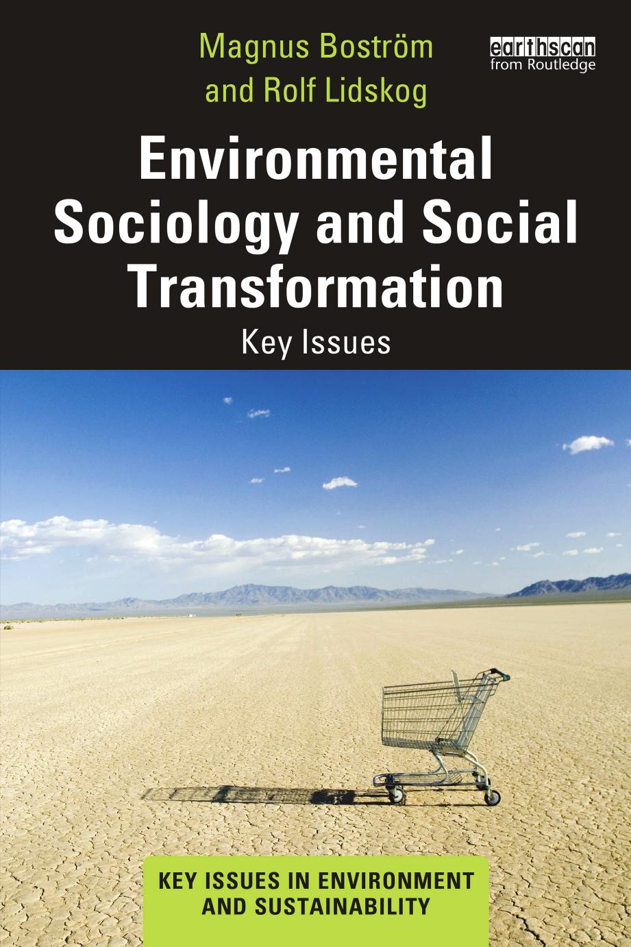 Environmental Sociology And Social Transformation Key Issues 1st Edition Magnus Bostrm