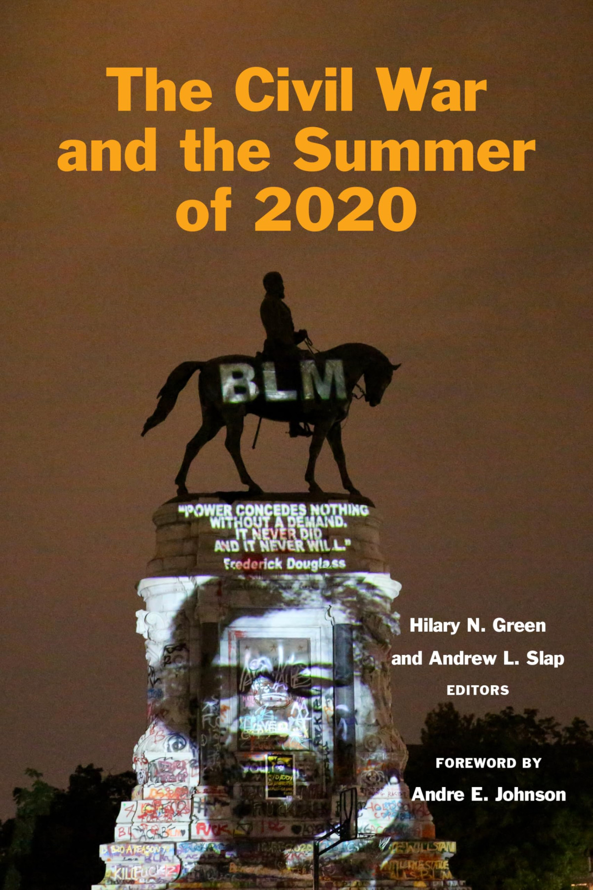 The Civil War And The Summer Of 2020 First Edition Hilary N Green