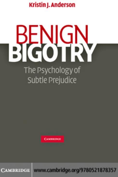 Benign Bigotry 1st Edition Kristin J Anderson