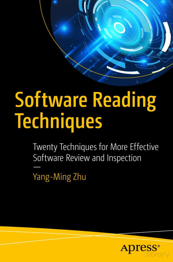 Software Reading Techniques Twenty Techniques For More Effective Software Review And Inspection Yangming Zhu